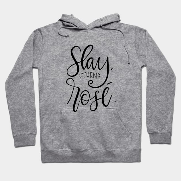 Slay Then Rose Hoodie by sergiovarela